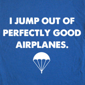 Parachute T Shirt Skydiving Funny Slogan Awesome Tee