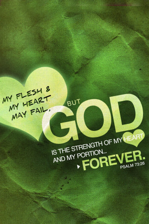 Psalm 73:26 - Bible Lock Screens - Christian iPhone Wallpaper