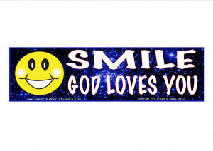 Smile God Loves You Smile: god loves you