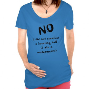 Funny Maternity Women T Shirts -- NO