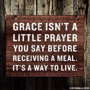 Grace isn't just a little prayer