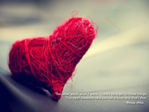 The heart wants what it wants. There's no logic to these things. You ...