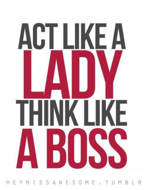 act, boss, funny, lady, like, quotes, text, think, true