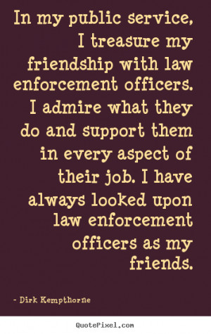Law Enforcement Quotes Law enforcement officers