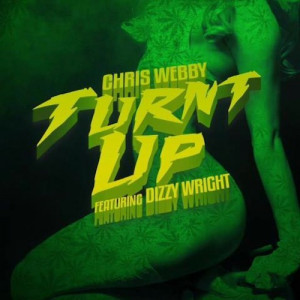 Chris Webby & Dizzy Wright – Turnt Up | Music Video