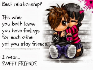 Best relationship? It's when you both know you have feelings for each ...