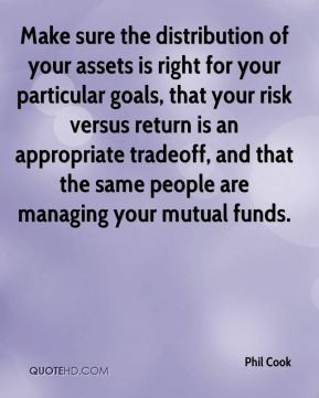 Make sure the distribution of your assets is right for your particular