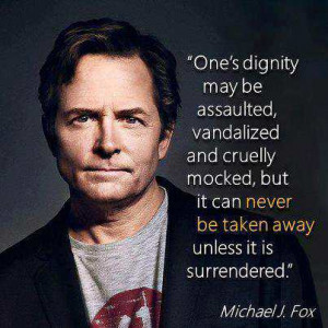 Michael J. Fox: 'One's dignity may be assaulted ...'