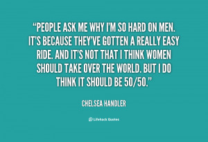 quote-Chelsea-Handler-people-ask-me-why-im-so-hard-130446_3.png