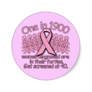 One in 1900 Women in their 40s Breast Cancer Round Sticker