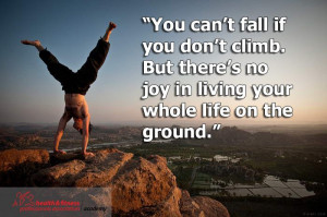 Start climbing and keep climbing..