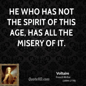 Voltaire Age Quotes