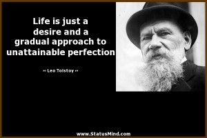 ... to unattainable perfection - Leo Tolstoy Quotes - StatusMind.com