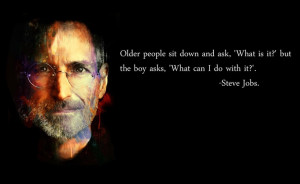 The new era of enlightenment. Steve Jobs