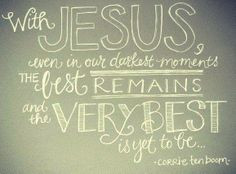 Corrie Ten Boom quote . Her quotes are just amazing! This is ...