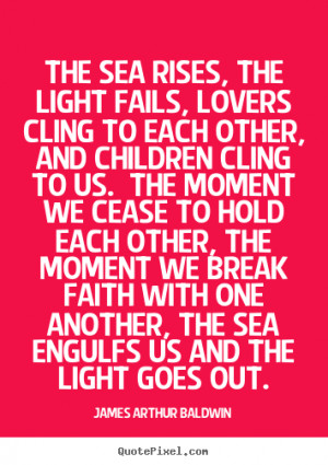 Create graphic picture quotes about love - The sea rises, the light ...