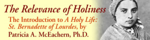 ... to A Holy Life: St. Bernadette of Lourdes | Ignatius Insight
