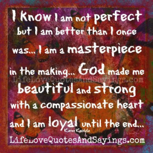 Know I Am Not Perfect..