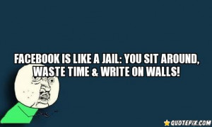 Facebook Like Jail Quotes About Life