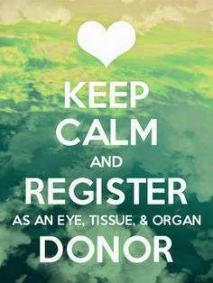 Keep Calm and Register as an Eye, Tissue and Organ Donor