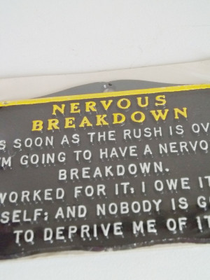 Funny Quotes About Mental Breakdowns ~ nervous breakdown / funny metal ...
