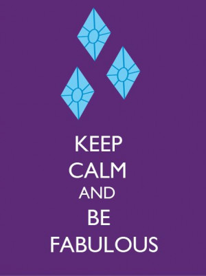 Keep Calm and be Fabulous