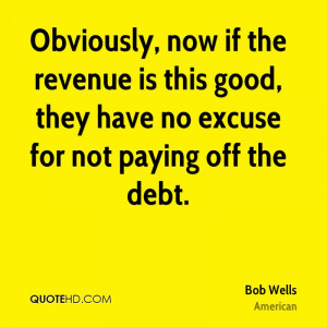 ... This Good, They Have No Excuse For Not Praying Off The Debt- Bob Wells