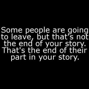 Some people are going to leave, but that's not the end of your story ...