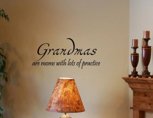 GRANDMAS ARE MOMS WITH LOTS Vinyl wall quotes sayings On Wall Decal ...