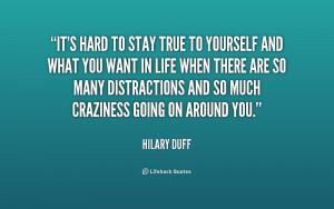 quote-Hilary-Duff-its-hard-to-stay-true-to-yourself-156600.png