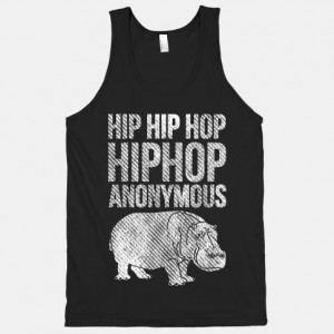 hip #hop #anonymous #hippo #bigdaddy #movie #quote #lol #funny #shirt ...
