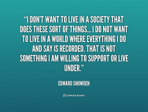 quote-Edward-Snowden-i-dont-want-to-live-in-a-3-232817.png