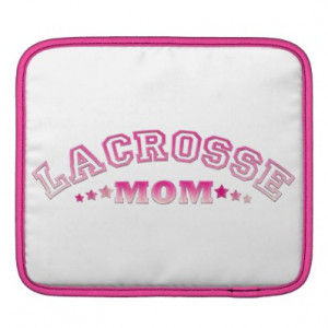 Lacrosse Mom iPad Sleeve