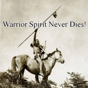 warrior quotes and sayings | Warriors Spirit @ Ya-Native.com