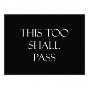 This Too Shall Pass Quotes Strength Quote Art Photo