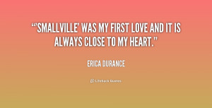 Smallville' was my first love and it is always close to my heart ...