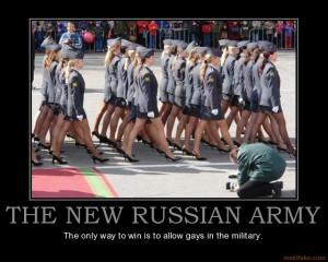 ... NEW RUSSIAN ARMY The only way to win is to allow gays in the military