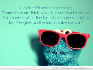Cookie Monster Quotes Love