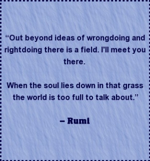 Rumi - beyond wrongdoing and rightdoing