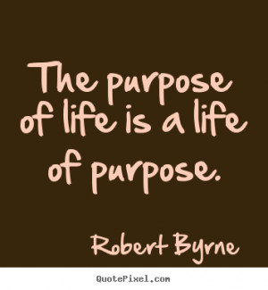 life and love what is the purpose of purpose of