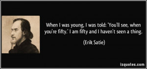More Erik Satie Quotes