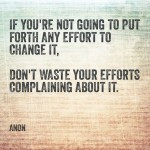 If You’re Not Going To Put Forth Any Effort To Change