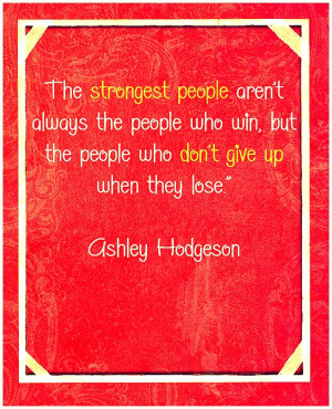 the strongest people aren't always the people who win #quote