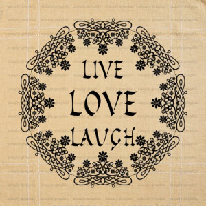 Live Laugh Love, Wall Art, Wall Quote, Inspirational Quote b032
