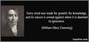 was made for growth, for knowledge, and its nature is sinned against ...