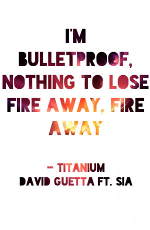 Bulletproof, Nothing to Lose, Fire Away, Fire Away