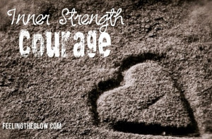 Favorite Quotes – Inner Strength and Courage