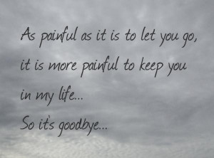 Letting go quotes, best, deep, sayings, goodbye