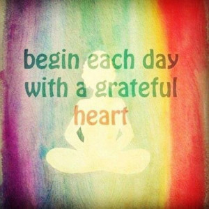 Begin each day with a grateful heart. Enjoyed and repinned by yogapad ...