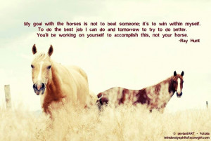 Very true. A quote by the ever so talented Ray Hunt